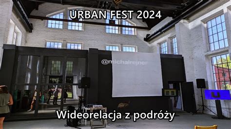 URBAN FEST 2024 Wideorelacja Z Festiwalu YouTube