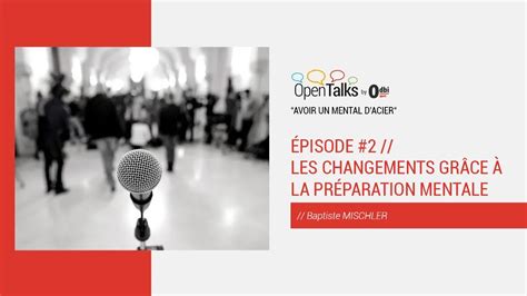 2 Avoir un Mental d Acier LES CHANGEMENTS GRÂCE À LA PRÉPARATION
