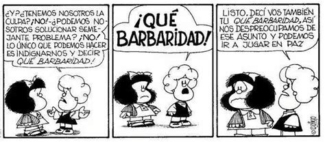 Que Barbaridad Mafalda Comic Mafalda Mafalda Frases