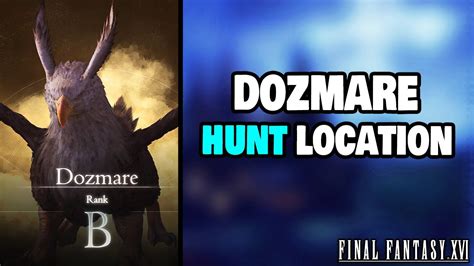 How To Find Dozmare In Final Fantasy 16 Hunt Location YouTube