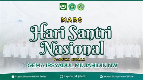 MARS HARI SANTRI NASIONAL PADUAN SUARA GEMA IRSYADUL MUJAHIDIN NW