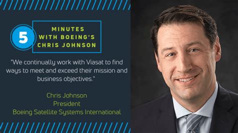 5 Minutes With Chris Johnson President Boeing Satellite Systems International Viasat