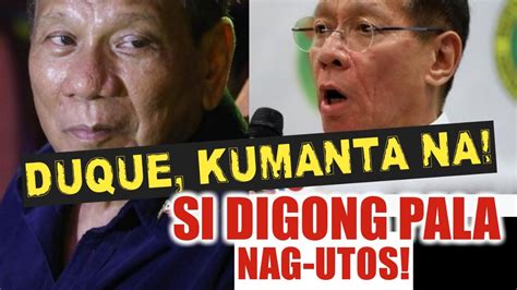 DUQUE KUMANTA NA SI DIGONG DAW NAG UTOS SA KANYA YouTube