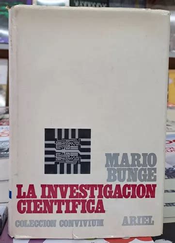 La Investigación Científica Mario Bunge Ariel