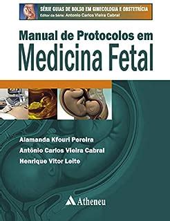 Manual De Protocolos Em Medicina Fetal Ebook Resumo Ler Online E