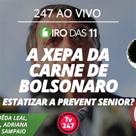 Stream Giro Das A Xepa Da Carne De Bolsonaro Estatizar A Prevent