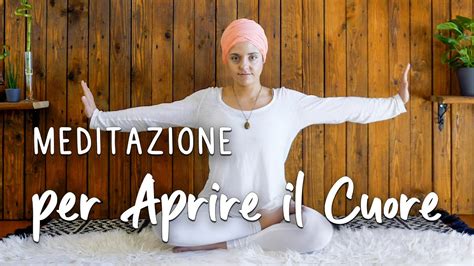 Meditazione Per Aprire Il Cuore Kundalini Yoga Principianti Italiano Vibrant Kundalini Youtube