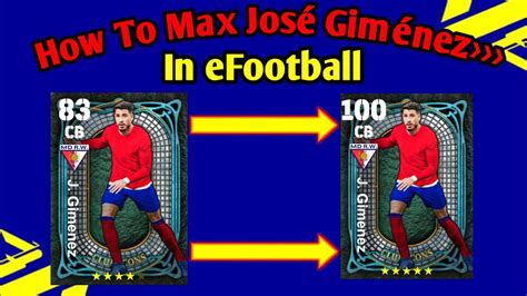 How To Train J Gimenez Max Level In Efootball How To Max J