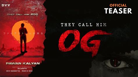 Og Movie Teaser Power Star Pawan Kalyan They Call Him Og Youtube