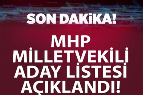 Son Dakika Mhp Milletvekili Aday Listesi Belli Oldu Yozgat Haber