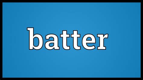 Batter Meaning - YouTube