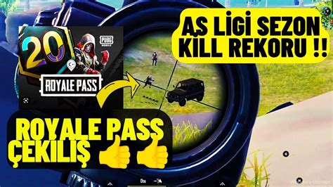 As Lİgİ Sezon Kİll Rekoru Kirdim Royale Pass ÇekİlİŞİ Pubg Mobile