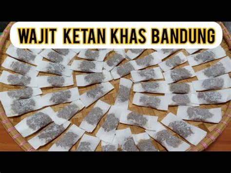 CARA MEMBUAT WAJIK KETAN GULA MERAH WAJIT CILILIN BANDUNG YouTube