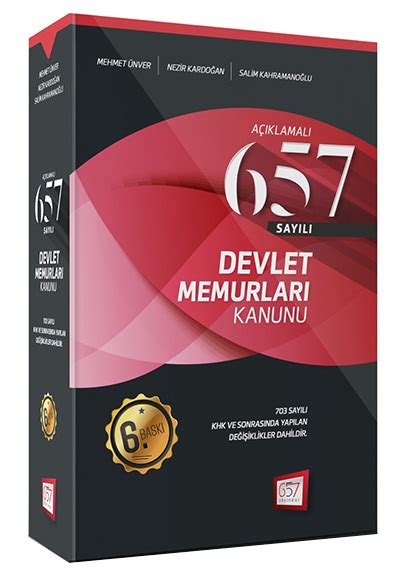 Açıklamalı 657 Sayılı Devlet Memurları Kanunu 657 Yayınları 9786057487100