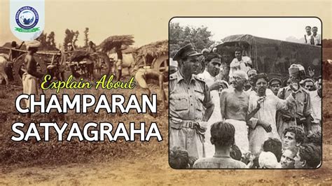 Champaran Satyagraha: History, Reasons, Importance & Result | Khan ...