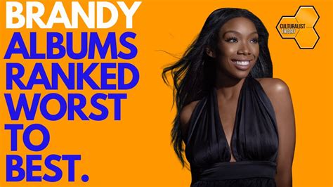 Brandy Albums Ranked Worst To Best Culturalist Theory Youtube