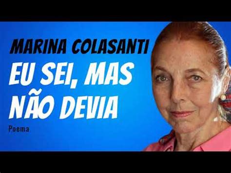 Eu Sei Mas Não Devia Poema de Marina Colasanti narração de Mundo