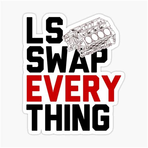 Just Ls Swap It Ls Engine Conversion Sticker By Thediff