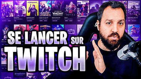 Comment bien débuter sur Twitch YouTube