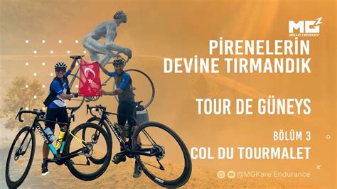 Tour de Güneys Bölüm 3 Pireneler in Devine Tırmandık Col du