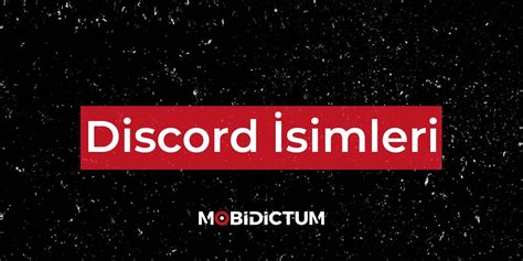 Discord İsimleri Nick Sunucu ve Rol Mobidictum