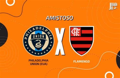 Philadelphia Union x Flamengo onde assistir e escalações