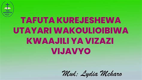 TAFUTA KUREJESHEWA UTAYARI WAKO ULIOIBIWA KWAAJILI YA VIZAZI VIJAVYO