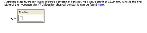 Solved A Ground State Hydrogen Atom Absorbs A Photon Of