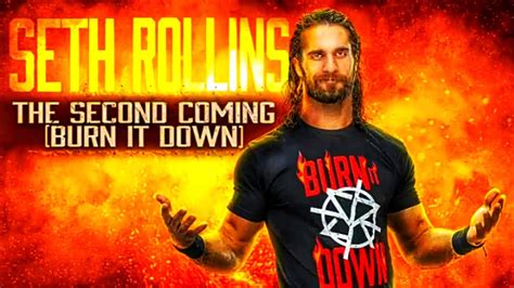 Wwe Seth Rollins The Second Coming Burn It Down Entrance Theme