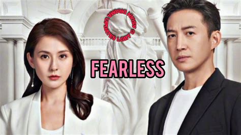 Fearless Chinese Drama Cast Synopsis Air Date Youtube