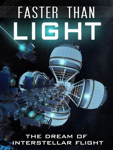 Prime Video Faster Than Light The Dream Of Interstellar Flight