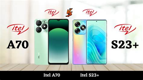 Itel A70 Vs Itel S23 Plus Full Comparison YouTube