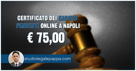 Certificato Dei Carichi Pendenti Online A Napoli Urgente