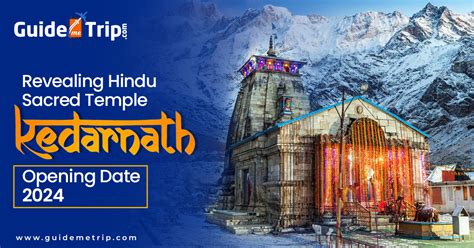 Mark The Kedarnath Opening Date 2024 Guide Me Trip