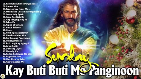 Best Tagalog Christian Songs Collection Playlist Kay Buti Buti Mo