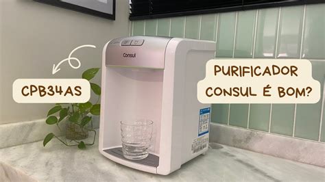 Como Trocar Filtro Do Purificador De Agua Review Completo Consul