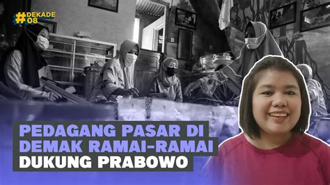 Ratusan Pedagang Pasar Di Demak Dukung Prabowo Youtube