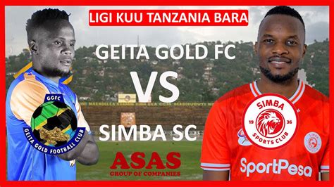 Live Geita Gold Fc Vs Simba Sc Mchezo Wa Ligi Kuu Nbc Uchambuzi