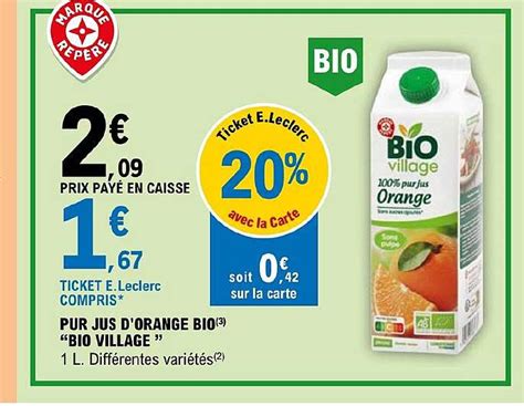 Promo Pur Jus D Orange Bio Bio Village Chez E Leclerc Express