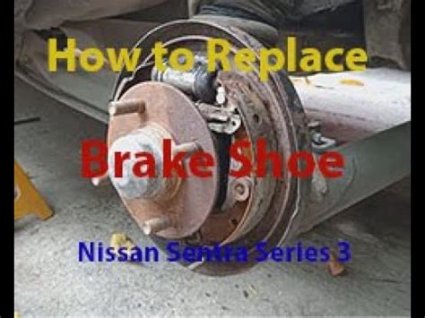 How To Replace Brake Shoe Of Nissan Sentra S Youtube