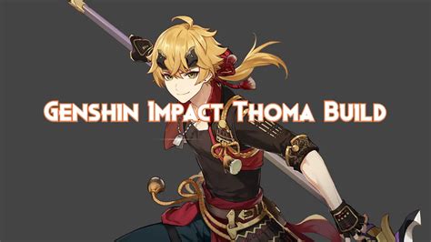 Genshin Impact Thoma Build Guide 2025 - Pillar Of Gaming