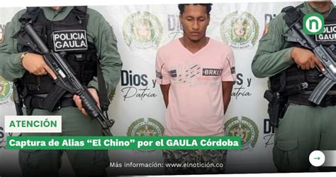 Captura De Alias El Chino Por El Gaula C Rdoba El Noticion