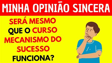 Mecanismo Do Sucesso Funciona Vale A Pena Curso Mecanismo Do