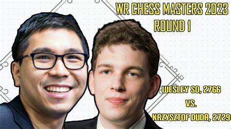 Wesley So Vs Krzysztof Duda Wr Chess Masters Round Youtube