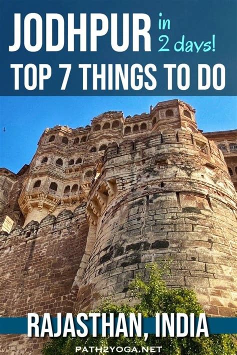 Top Things To Do In Jodhpur In Just Days Vietnam Travel Ancient