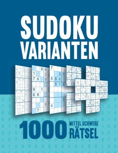 Sudoku Varianten Sudoku Buch mit 1000 Rätseln in 15 verschiedenen