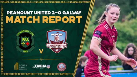 Match Report Peamount United 2 0 Galway United Womens Premier Division Galway United