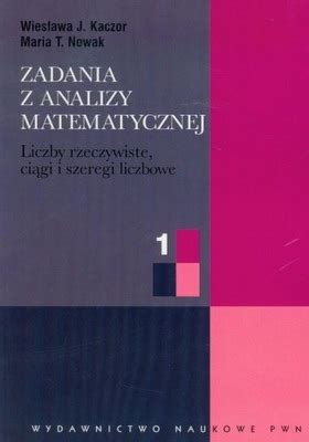 Rozwi Zujemy Zadania Z Analizy Matematycznej