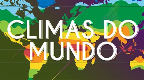 Climas Do Mundo Brasil Escola YouTube