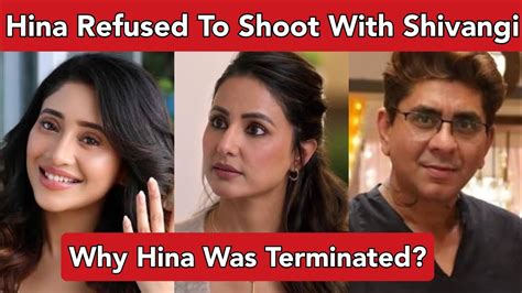 Hina Khan Was Terminated From Yrkkh As She Refused To Shoot Scenes That